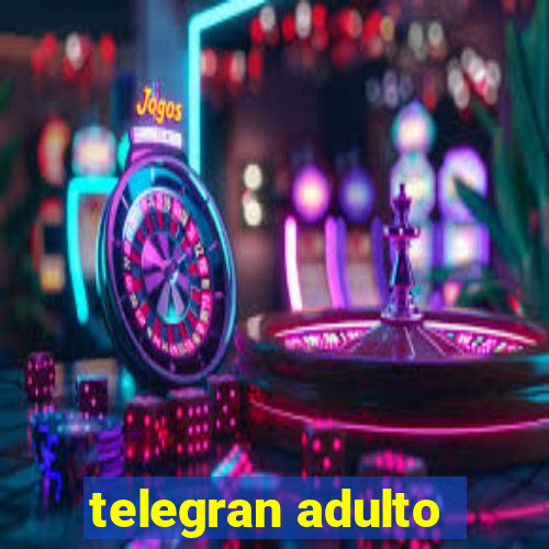 telegran adulto